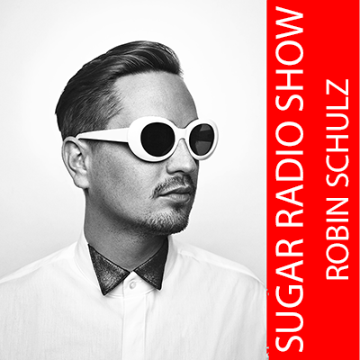 Sugar Radio Show - Robin Schulz